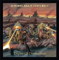 Atkins May Project - Empire Of Destruction (2014)