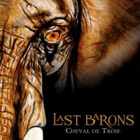 Last Barons - Cheval De Troie (2012)