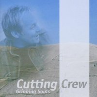 Cutting Crew - Grinning Souls (2005)