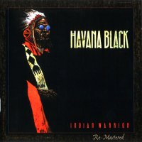 Havana Black - Indian Warrior (Remastered 2009) (1989)