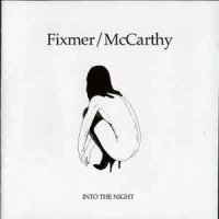Fixmer/McCarthy - Into The Night (2008)