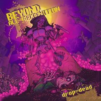 Beyond All Recognition - Drop Dead (2012)  Lossless