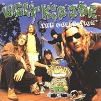 Ugly Kid Joe - The Collection (2002)  Lossless