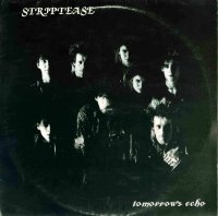 Striptease - Tomorrow\'s Echo (1986)