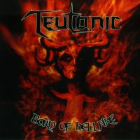 Teutonic - Born Of Hellfire (2008)