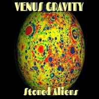 Venus Gravity - Stoned Alliens (2017)