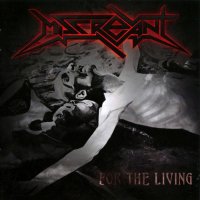 Miscreant - For The Living (2013)