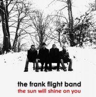 The Frank Flight Band - The Sun Will Shine on You (2011)