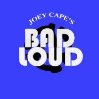 Joey Cape - Joey Cape’s Bad Loud (2011)