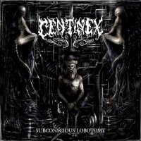 Centinex - Subconscious Lobotomy (Reissued 2010 / 2012) (1992)