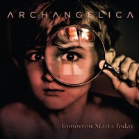 Archangelica - Tomorrow Starts Today (2016)