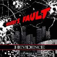 Hevidence - Nobody\\\'s Fault (2016)