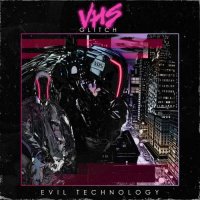 VHS Glitch - Evil Technology (2014)