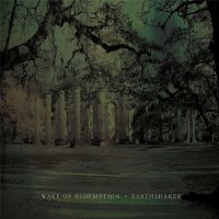 Wake Of Redemption - Earthshaker (2012)