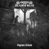 Order Of The Death\'s Head - Pogrom Ritual (2014)