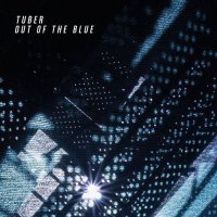Tuber - Out Of The Blue (2017)