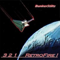 BunkerStilts - 3-2-1 Retrofire! (2015)