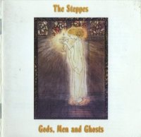 The Steppes - Gods, Men And Ghosts (1997)