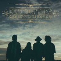 Death Hawks - Sun Future Moon