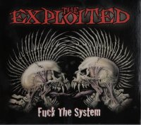 The Exploited - Fuck The System (Remastered 2014) (2003)