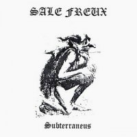 Sale Freux - Subterraneus [Reissue 2011] (2010)