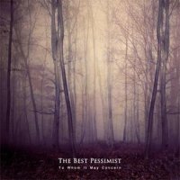 The Best Pessimist - To Whom It May Concern (2010)