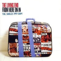 The Living End - From Here On In: The Singles 1997-2004 (2004)