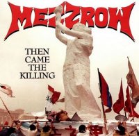 Mezzrow - Then Came The Killing (1990)