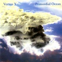 Versus X - Premordial Ocean (2008)