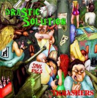 Drastic Solution - Thrashers (2014)