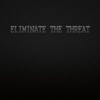 Eliminate The Threat - Eliminate The Threat (2016)