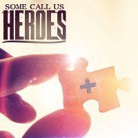 Some Call Us Heroes - Posi+ive (2017)