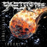 Castrofate - Cataclysmic Insanity (2008)