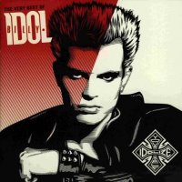 Billy Idol - The Very Best Of Billy Idol: Idolize Yourself (2008)