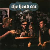 The Head Cat - Fool\'s Paradise (2006)