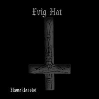 Evig Hat - Ikonoklassist (2014)