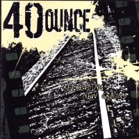 40 Ounce - Retreading New Ground (2005)