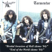 Tormentor (pre-Kreator) & Destruction - End of the World (Demo) & Bestial Invasion of Hell (Demo) Split (1984)  Lossless