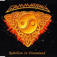 Gamma Ray - Rebellion In Dreamland (1995)