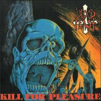 Blood Feast - Kill for Pleasure (1987)