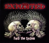 The Exploited - Fuck The System (2003)