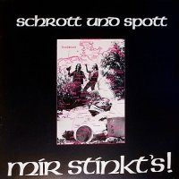 Schrott Und Spott - Mir Stinkts (1979)