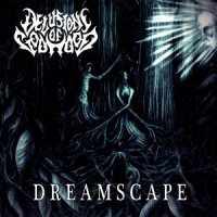 Delusions Of Godhood - Dreamscape (2015)