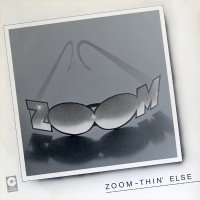 Zoom - Thin\' Else (1979)