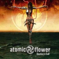 Atomic Flower - Destiny\'s Call (2012)