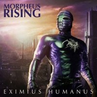 Morpheus Rising - Eximus Humanus (2014)