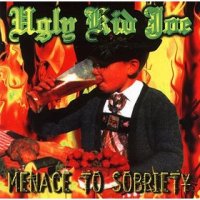 Ugly Kid Joe - Menace To Sobriety (1995)