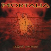 Mortalia - Naked Warrior (2001)