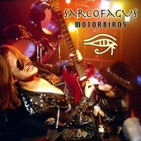 Sarcofagus - Motorbirds (2004)