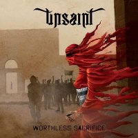 Unsaint - Worthless Sacrifice (2012)